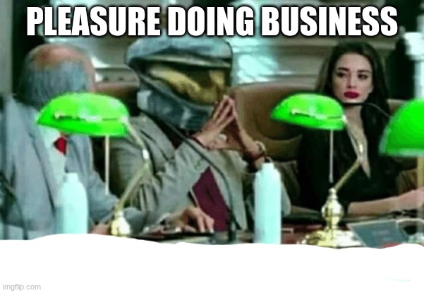 Wait, this is beyond illegal | PLEASURE DOING BUSINESS | image tagged in wait this is beyond illegal | made w/ Imgflip meme maker