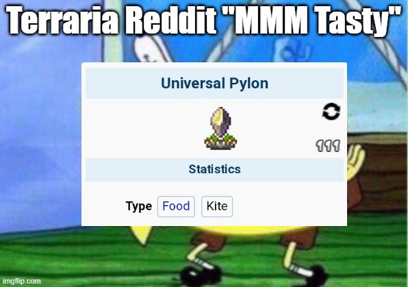 Terraria Reddit "MMM Tasty" | image tagged in gaming,yummy | made w/ Imgflip meme maker