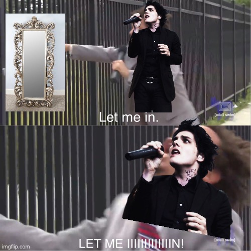 I hate this but I love it | image tagged in let me in,mcr,bullets | made w/ Imgflip meme maker