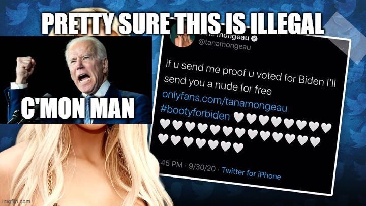 How to get the simp vote | PRETTY SURE THIS IS ILLEGAL; C'MON MAN | image tagged in thirst,trap,nudes,simp,election 2020,vote | made w/ Imgflip meme maker