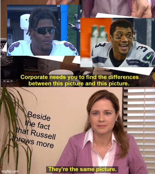 They're The Same Picture Meme | Beside the fact that Russell throws more | image tagged in memes,they're the same picture | made w/ Imgflip meme maker
