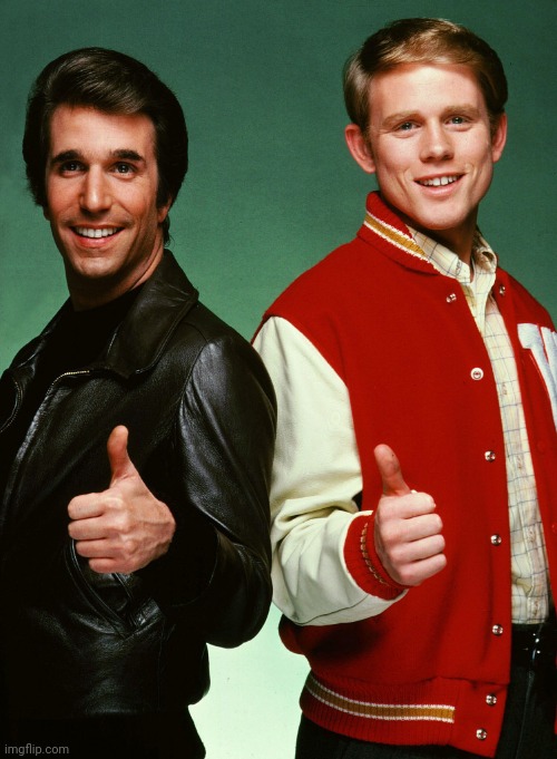 Fonzie and Richie Cunningham | image tagged in fonzie and richie cunningham | made w/ Imgflip meme maker