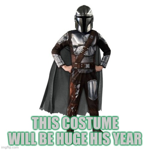 THIS COSTUME WILL BE HUGE HIS YEAR | made w/ Imgflip meme maker
