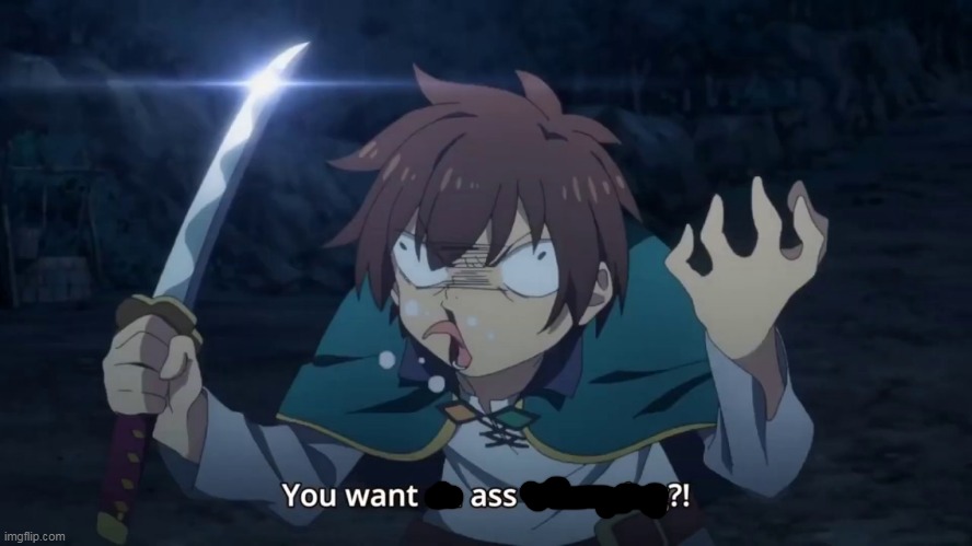 Kazuma is a serious oppai fan. - Imgflip