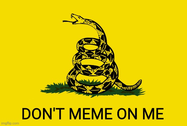 High Quality Don't Tread on me Blank Meme Template