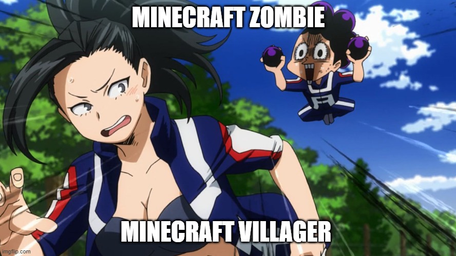 Mineta and Yaoyorozu | MINECRAFT ZOMBIE; MINECRAFT VILLAGER | image tagged in mineta and yaoyorozu | made w/ Imgflip meme maker