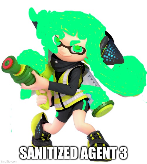 sanitized agent 3 is here to get ya | SANITIZED AGENT 3 | image tagged in agent 3,splatoon | made w/ Imgflip meme maker