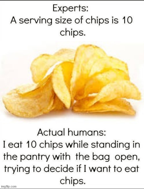 image tagged in potato chips | made w/ Imgflip meme maker