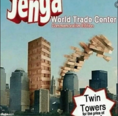 jenga, twin towers edition | image tagged in 9/11 | made w/ Imgflip meme maker