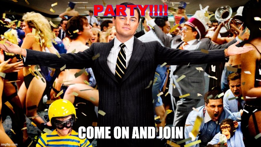 PARTY TIME (: | PARTY!!!! COME ON AND JOIN | image tagged in wolf party | made w/ Imgflip meme maker