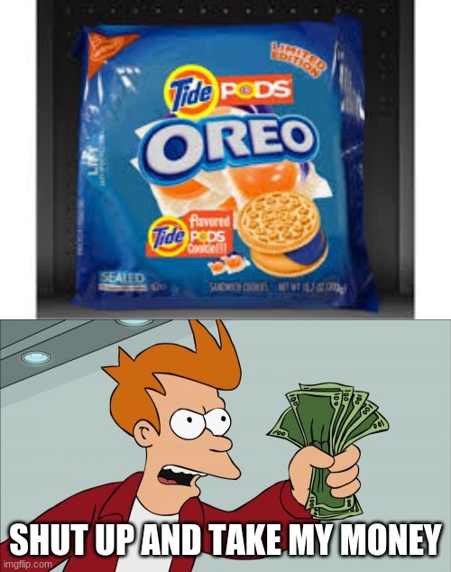 Btw, if you see this exact same meme, it is because I had to make a new account. I am not stealing this idea | SHUT UP AND TAKE MY MONEY | image tagged in memes,shut up and take my money fry | made w/ Imgflip meme maker