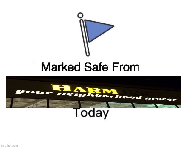 Marked Safe From Meme | image tagged in memes,marked safe from,lol,oooohhhh | made w/ Imgflip meme maker