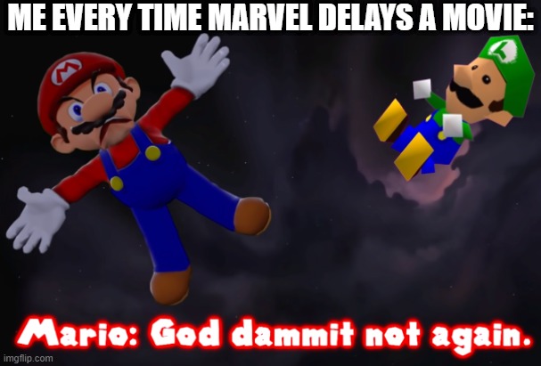 unfortunately it's regular now due to COVID | ME EVERY TIME MARVEL DELAYS A MOVIE: | image tagged in smg4 mario not again,marvel,coronavirus | made w/ Imgflip meme maker