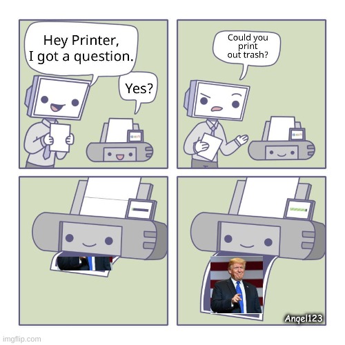 Hey Printer | Anqel123 | image tagged in hey printer | made w/ Imgflip meme maker