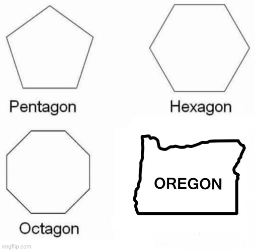 Geogratry | image tagged in memes,pentagon hexagon octagon | made w/ Imgflip meme maker