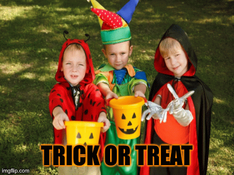 Trick or Treat? | TRICK OR TREAT | image tagged in gifs,halloween,candy | made w/ Imgflip images-to-gif maker
