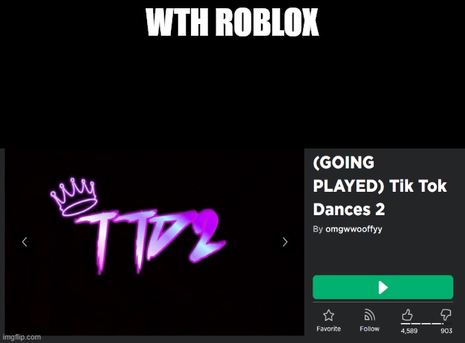 Why Roblox Why Imgflip - tiktok dances 2 roblox