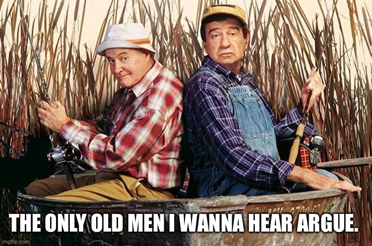 THE ONLY OLD MEN I WANNA HEAR ARGUE. | image tagged in presidential debate | made w/ Imgflip meme maker