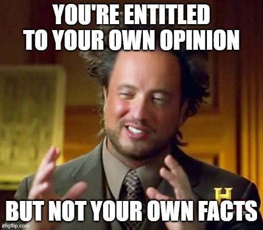 Pence reply | YOU'RE ENTITLED TO YOUR OWN OPINION; BUT NOT YOUR OWN FACTS | image tagged in memes,pence,vp debate | made w/ Imgflip meme maker