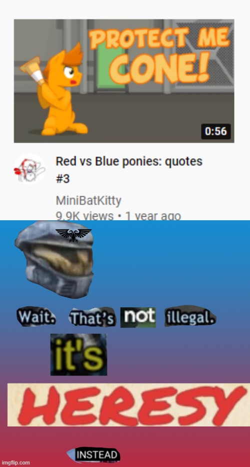 No no why does this exist? | image tagged in red vs blue,halo,my little pony | made w/ Imgflip meme maker