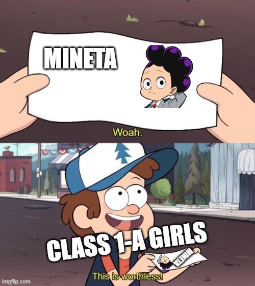 Worthless grape | MINETA; CLASS 1-A GIRLS; MINETA | image tagged in gravity falls meme,mha,anime | made w/ Imgflip meme maker