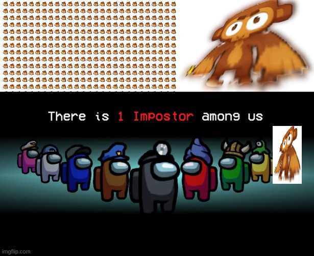 there is 1 imposter amoong us | image tagged in there is one impostor among us | made w/ Imgflip meme maker