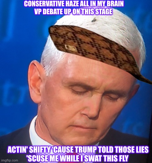 Jimi Pence | CONSERVATIVE HAZE ALL IN MY BRAIN
VP DEBATE UP ON THIS STAGE; ACTIN' SHIFTY ‘CAUSE TRUMP TOLD THOSE LIES
'SCUSE ME WHILE I SWAT THIS FLY | image tagged in pence fly,mike pence,vp debate,trump,purple haze,memes | made w/ Imgflip meme maker