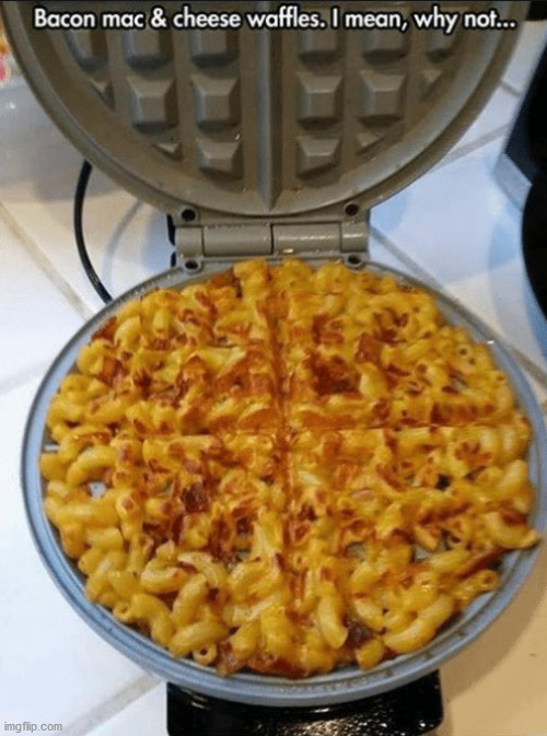Bacon Mac and Cheese Waffles | image tagged in memes | made w/ Imgflip meme maker