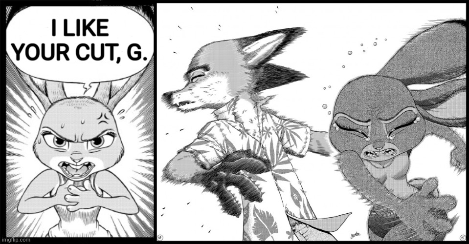 Made this for y'all Zootopia fans |  I LIKE YOUR CUT, G. | image tagged in zootopia,bitch slap,memes | made w/ Imgflip meme maker