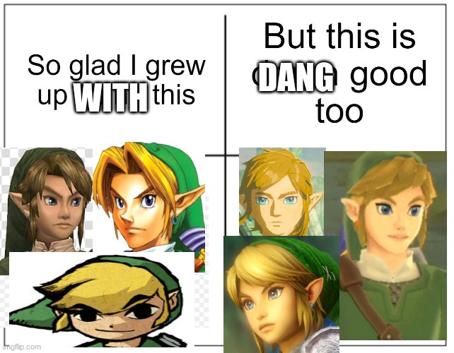 Link is the soulmate that I can never have and I am mad | WITH; DANG | image tagged in the legend of zelda | made w/ Imgflip meme maker