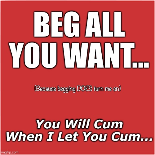 Make Her Beg Imgflip