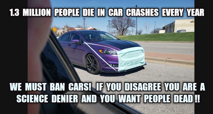 We must ban cars or you want people dead COVID-19 Blank Meme Template