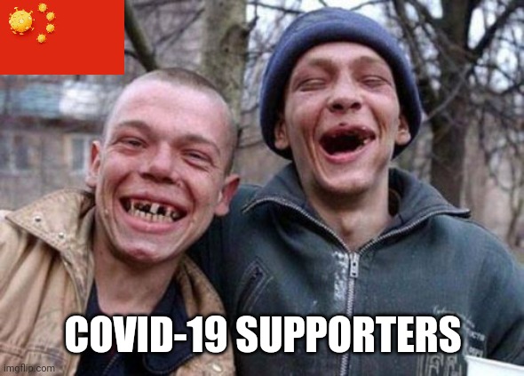 Tru af | COVID-19 SUPPORTERS | image tagged in memes,ugly twins,coronavirus,covid-19 | made w/ Imgflip meme maker