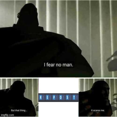I fear no man | image tagged in i fear no man,discord,discord reactions,memes,funny meme,funny memes | made w/ Imgflip meme maker
