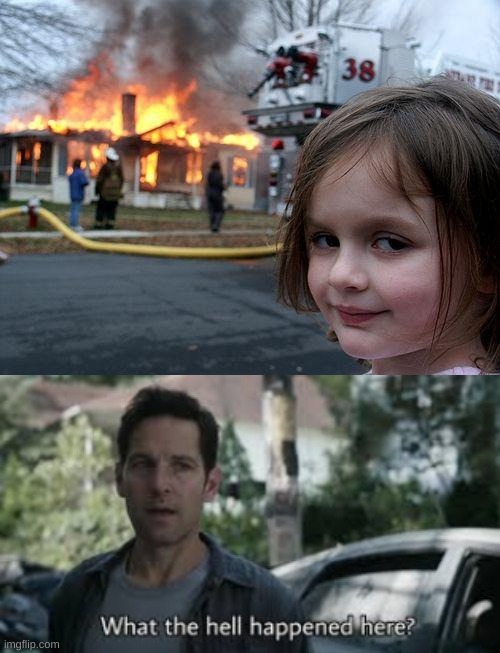 image tagged in memes,disaster girl | made w/ Imgflip meme maker