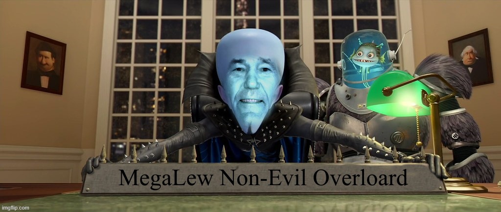 megalew | image tagged in mega lew,non-evil | made w/ Imgflip meme maker