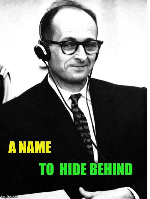 A NAME TO  HIDE BEHIND | made w/ Imgflip meme maker