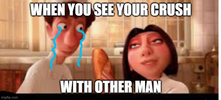 Mira como cruje... | WHEN YOU SEE YOUR CRUSH; WITH OTHER MAN | image tagged in mira como cruje | made w/ Imgflip meme maker
