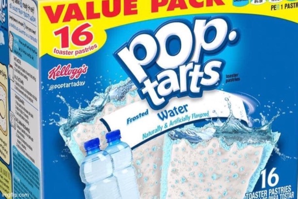 No just no | image tagged in ummmm,how bout no,yummy drink,poptarts | made w/ Imgflip meme maker