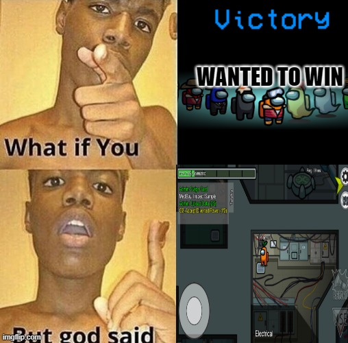 Among Us Hell | WANTED TO WIN | image tagged in memes,among us | made w/ Imgflip meme maker