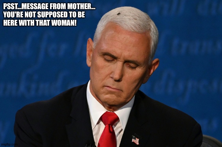 PSST...MESSAGE FROM MOTHER...
YOU'RE NOT SUPPOSED TO BE 
HERE WITH THAT WOMAN! | made w/ Imgflip meme maker