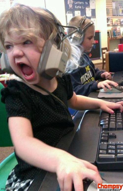 Angry Gamer Girl | image tagged in screaming gamer girl | made w/ Imgflip meme maker