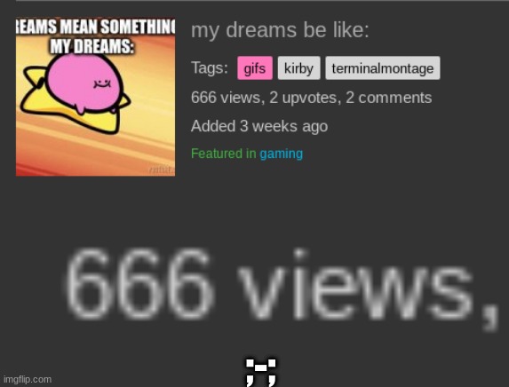 i think i have summoned a demon | ;-; | image tagged in 666,creepy,wierd | made w/ Imgflip meme maker