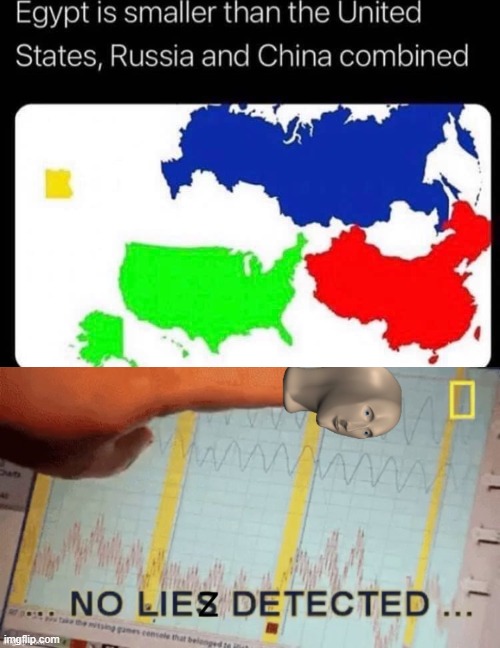 i am learning so much through maps | image tagged in no liez detected,maps,egypt,russia,united states,china | made w/ Imgflip meme maker