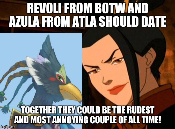 Potentially the worst couple ever! | image tagged in avatar the last airbender,the legend of zelda breath of the wild | made w/ Imgflip meme maker