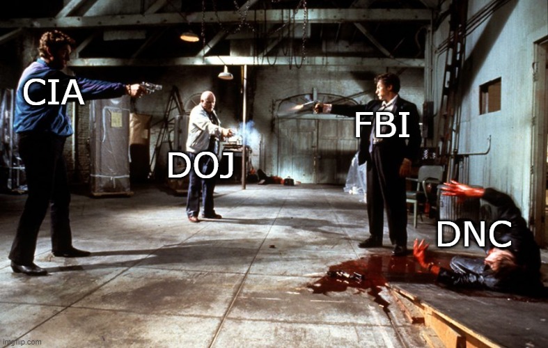 Reservoir Dogs Mexican Standoff | CIA FBI DOJ DNC | image tagged in reservoir dogs mexican standoff | made w/ Imgflip meme maker