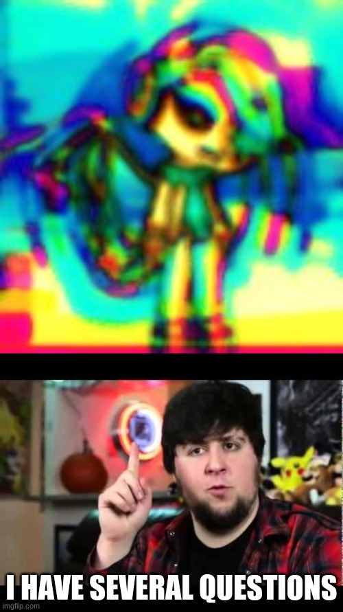 glitchy | I HAVE SEVERAL QUESTIONS | image tagged in jontron i have several questions | made w/ Imgflip meme maker