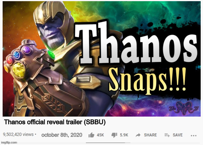 Thanos official reveal trailer (SBBU); october 8th, 2020 | made w/ Imgflip meme maker