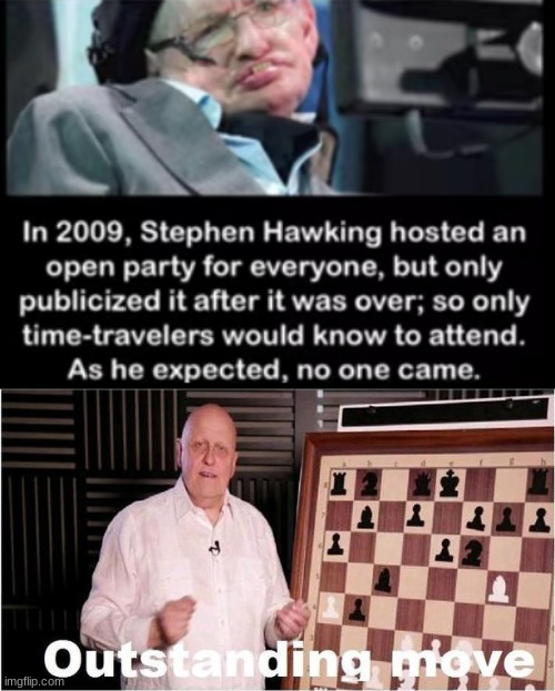 image tagged in outstanding move,stephen hawking,memes | made w/ Imgflip meme maker