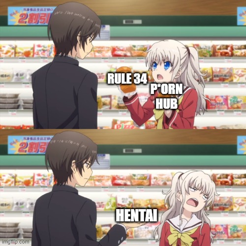 :) | P*ORN HUB; RULE 34; HENTAI | image tagged in charlotte anime | made w/ Imgflip meme maker